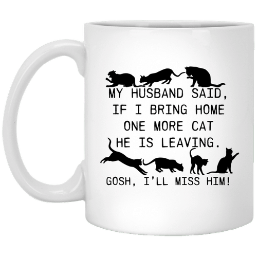 My Husband Said Cat - Mugs, Dog Cat Mug, Pet Lover Parent Gift - Valentine Gift Ideas