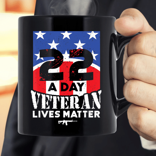 22 Day Veteran Lives Matter Mug Suicide Awareness Mug