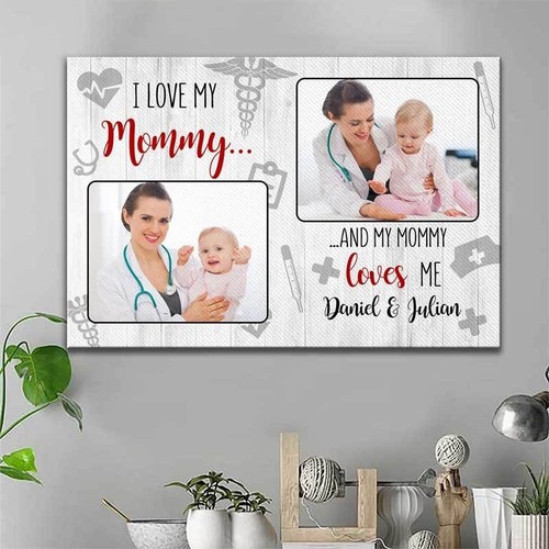 [Personalized Name & Photo] Love My Nurse Mommy - Gift For Mom From Kids, Gift For Mother - Personalized Canvas Print