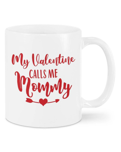 To Mom My Valentine Calls Me Mommy Mug
