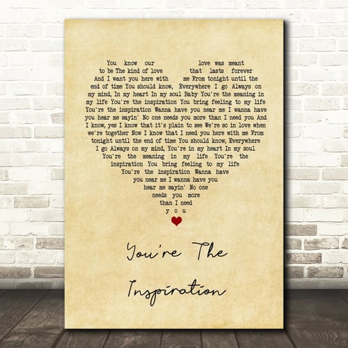 Chicago You're The Inspiration Vintage Heart Song Lyric Quote Print - Canvas Print Wall Art Decor