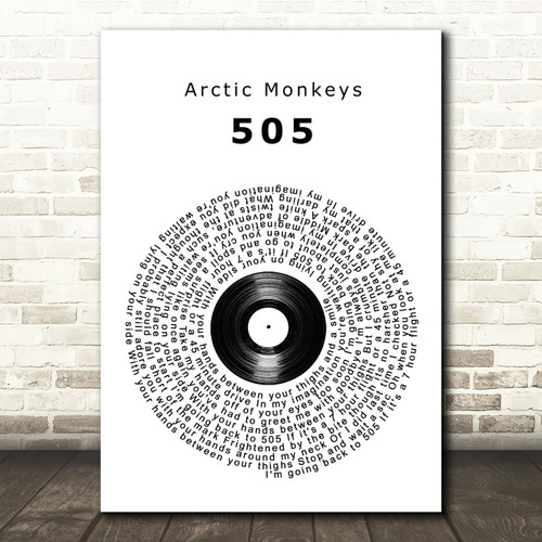 Arctic Monkeys 505 Vinyl Record Song Lyric Music Print - Canvas Print Wall Art Decor