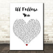 Shinedown I'll Follow You Heart Song Lyric Print