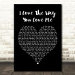 Boyzone I Love The Way You Love Me Black Heart Song Lyric Quote Print