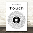 Hybrid Minds Touch Vinyl Record Song Lyric Art Print