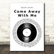 Norah Jones Come Away With Me Vinyl Record Song Lyric Art Print