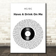 AC DC Have A Drink On Me Vinyl Record Song Lyric Art Print
