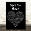 Scouting For Girls Life's Too Short Black Heart Song Lyric Art Print