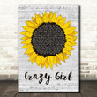 Eli Young Band Crazy Girl Grey Script Sunflower Song Lyric Art Print
