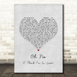 Blossoms Oh No (I Think I'm In Love) Grey Heart Song Lyric Art Print