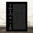 My Chemical Romance Welcome To The Black Parade Black Script Song Lyric Print