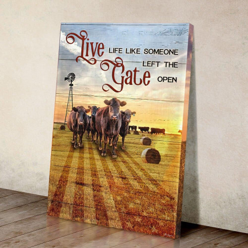  Cow. Live Life Like Someone Left The Gate Open Matte Canvas Wall Art Decor