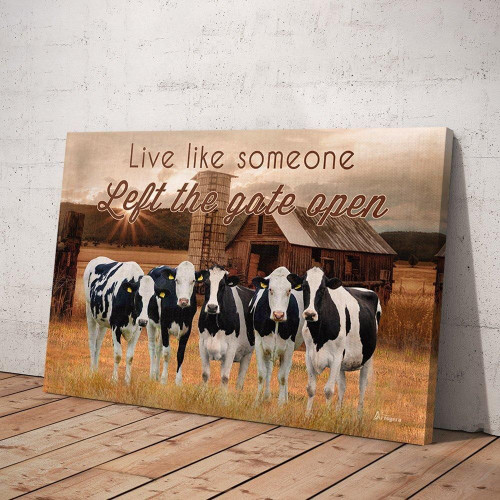  Live Like Someone Left The Gate Open Dairy Cattle Farmhouse Matte Canvas Wall Art Decor