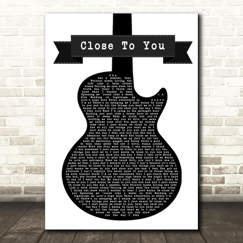 Maxi Priest Close To You Black & White Guitar Song Lyric Quote Print - Canvas Print Wall Art Decor