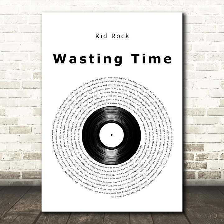 Kid Rock Wasting Time Vinyl Record Song Lyric Art Print