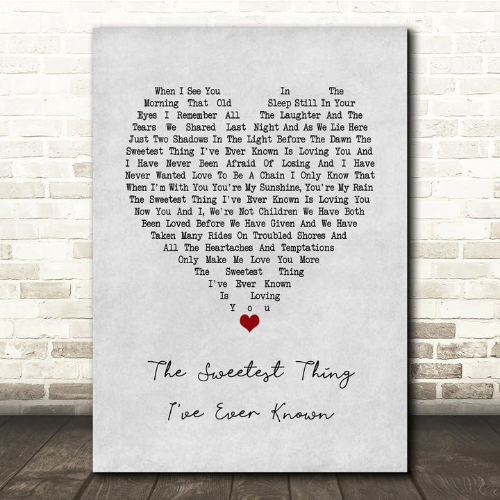 Juice Newton The Sweetest Thing I've Ever Known Grey Heart Song Lyric Quote Music Poster Print