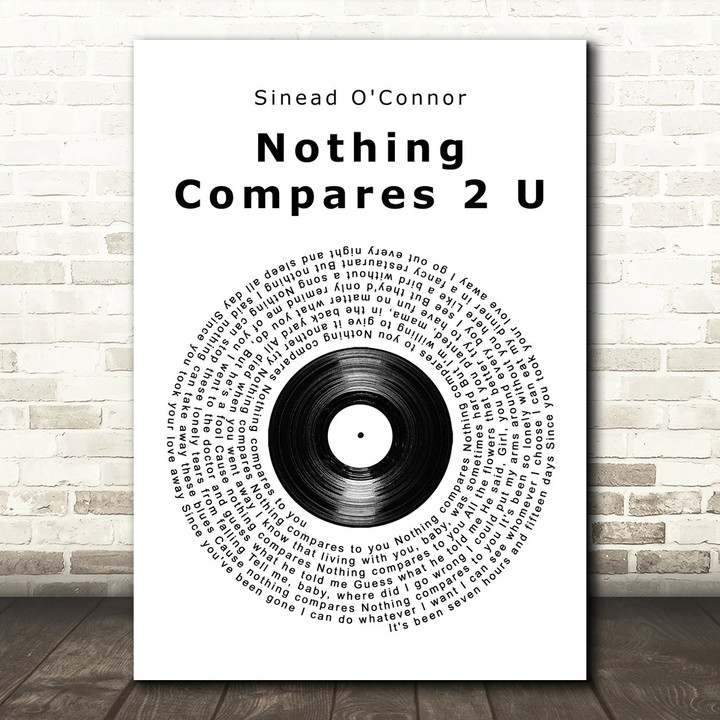 Sinead O'Connor Nothing Compares 2 U Vinyl Record Song Lyric Quote Music Poster Print