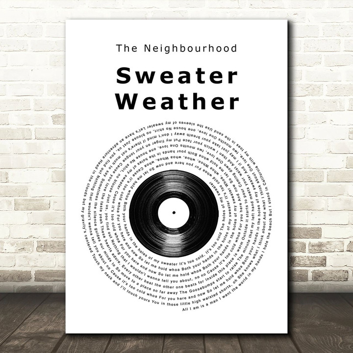 The Neighbourhood Sweater Weather Vinyl Record Song Lyric Art Print
