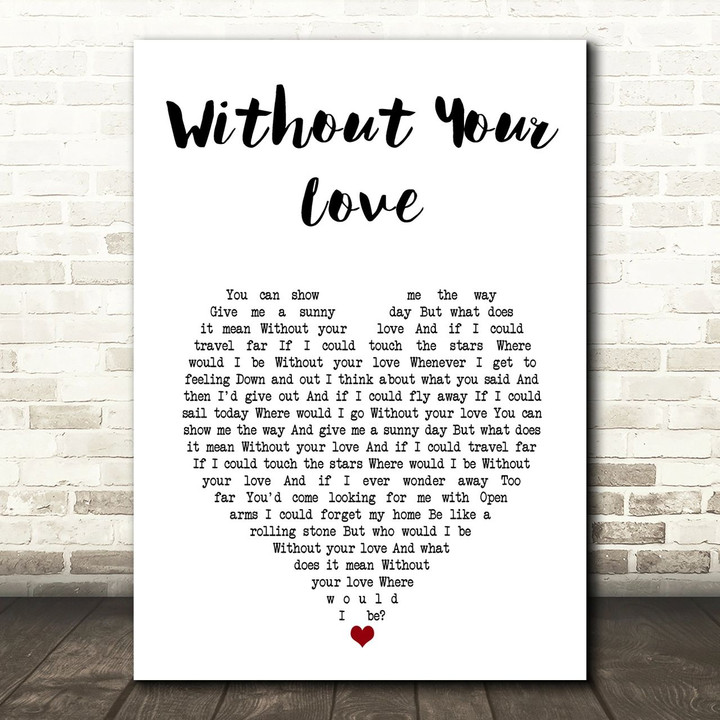 Roger Daltrey Without Your Love White Heart Song Lyric Art Print