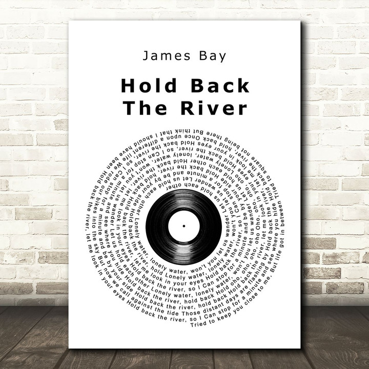 James Bay Hold Back The River Vinyl Record Song Lyric Art Print