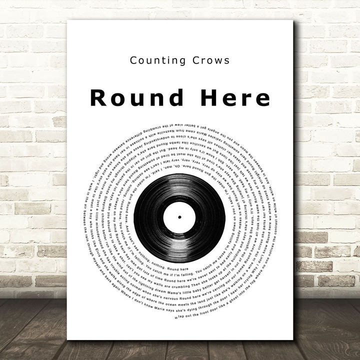 Counting Crows Round Here Vinyl Record Song Lyric Quote Music Poster Print