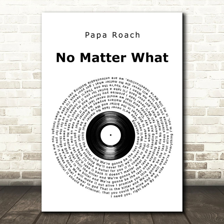 Papa Roach No Matter What Vinyl Record Song Lyric Art Print