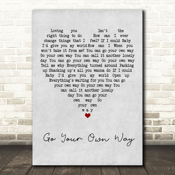 Fleetwood Mac Go Your Own Way Grey Heart Song Lyric Art Print
