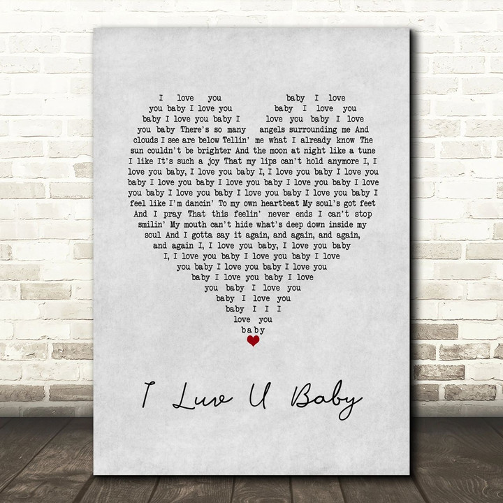 The Original I Luv U Baby Grey Heart Song Lyric Art Print