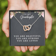 To My Granddaughter - You Are Beautiful - Interlocking Heart Necklace