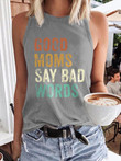 Retro Good Moms Say Bad Words Print Tank Top ❤️Happy Mother's Day Sale❤️