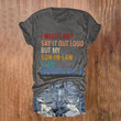 Women's I Might Not Say It Out But My Son-In-Law Is My Favorite Child Print Casual T-Shirt