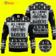 All I Want For Christmas Is Raiders Ugly Christmas Sweater