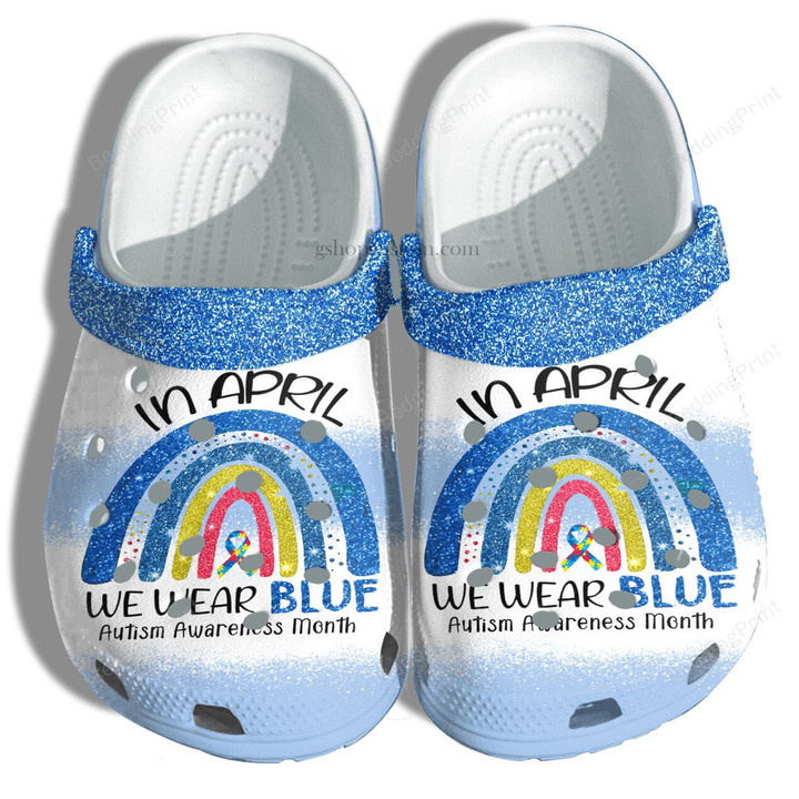 Rainbow In April We Wear Blue Autism Awareness Crocs Crocband Clogs