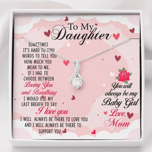 Alluring Beauty Necklace Daughter you will always be my baby girl