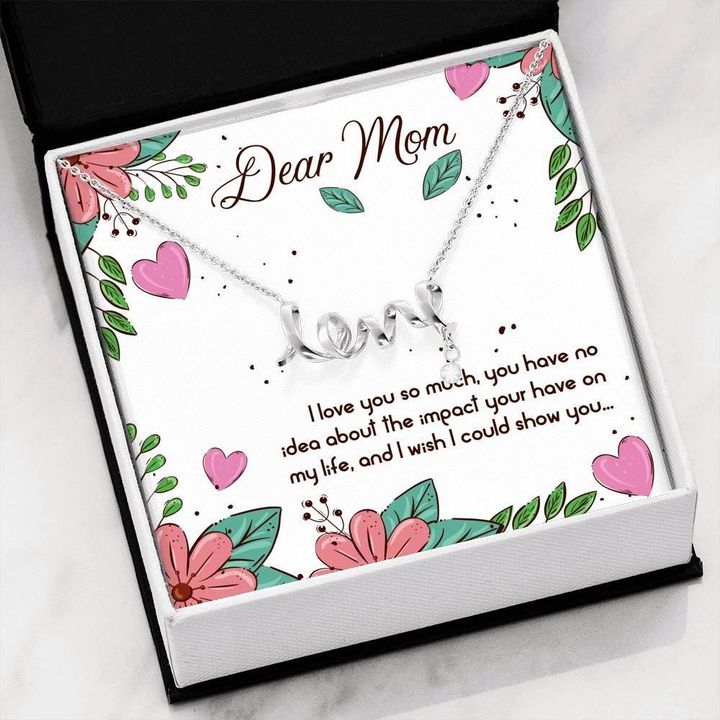 Scripted Love Necklace Mom I love you so much