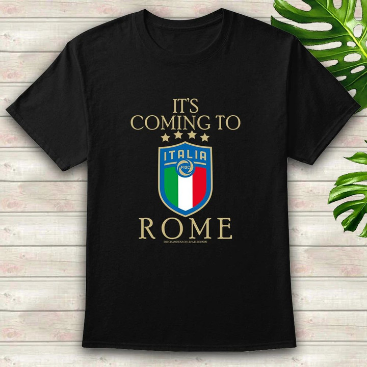 It's coming to Rome Shirt