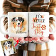 It's Never Just A Dog Personalized Pet Mug Dog Parent's Gift