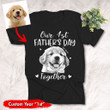 Our 1st Father Day Together Dog Sketch Custom T-Shirt, Father's Day Gift