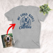 My Child Barks Unisex Backside T-shirt Special Gift For Dog Owners