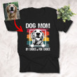 Dog Mom By Choice For Choice Personalized T-shirt