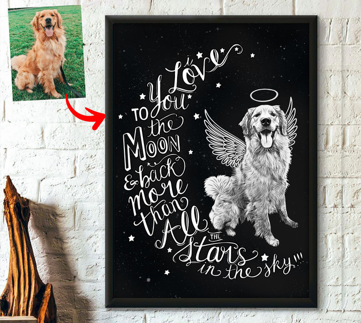 I Love You To The Moon And Back Pet Portrait Custom Image Personalized Poster Gift For Pet Owners