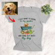 Customized Dog Painting T-shirt -I just Want To Work In My Garden Unisex T-shirt For Pet Owners