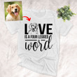Love Is Four Legged Word Personalized Pet Portrait Unisex Adult T-shirt For Pet Lovers