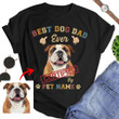 Best Dog Dad Ever Certified By Your Dog Father's Day T-shirt Gift For Dad