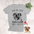 Personalized And She Lived Happily Ever After Pet Portrait Photo T-shirt