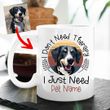 I Don't Need Therapy, I Just Need My Dog Custom Dog Illustration Coffee Mug Gift For Fur Mom, Dog Lovers