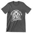 Life's Better With A Dog Customized Dog Sketch T-Shirt Gift For Dog Lovers, Pet Parents