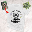 I Love Being A Dog Mom Personalized Sketch T-shirt for Proud Dog Moms