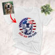 Best Dog Dad Ever Custom Sketch T-shirt For Dog Dad 4th Of July T-shirt