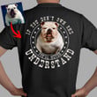 If You Don’t Own One Custom T-shirt For Men and Women Gift For Dog Lovers